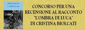 L’ombra di Luca: una selezione delle recensioni inviate per il “Concorso L’ombra di Luca”