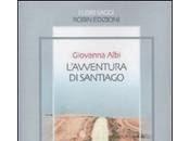 Giovanna Albi: scrittrice erudita libro: L'avventura Santiago