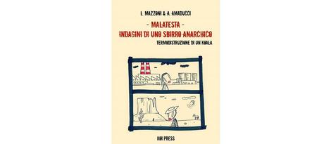 Nuove Uscite - “Malatesta. Indagini di uno sbirro anarchico - Termodistruzione di un koala” di Lorenzo Mazzoni e Andrea Amaducci