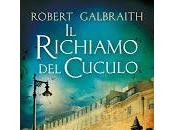 Recensione: richiamo cuculo (Robert Galbraith J.K. Rowling)