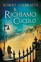 Il richiamo del cuculo di Robert Galbraith, J.K. Rowling Il richiamo del cuculo di Robert Galbraith, J.K. Rowling