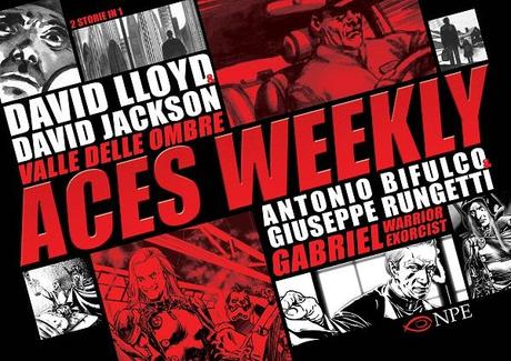 Nicola Pesce Editore presenta Aces Weekly, il nuovo progetto dellautor​e di V per Vendetta, in tour in Campania Edizioni NPE David Lloyd 