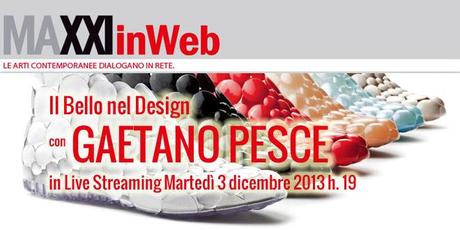 MAXXIinWeb, Il Bello nel Design con Gaetano Pesce [Live Streaming]