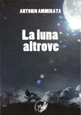 Palermo 5 dicembre, Si presenta “La luna altrove” di Antonio Ammirata