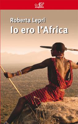 Tema: Io ero l'Africa di Roberta Lepri, Avagliano editore