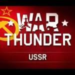 War Thunder ed il trailer USSR