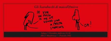 Sabato 7 Dicembre Maicol&Mir​co al Circolo Arci Malabrocca  Maicol & Mirco 