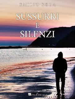 Sussurri e silenzi - Emilio Rega