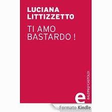 I venerdì del libro (156°): TI AMO, BASTARDO!