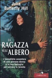 La ragazza sull’albero, Julia Butterfly Hill