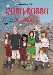 L'oro rosso di Giovanni - Douglas Lee Foster