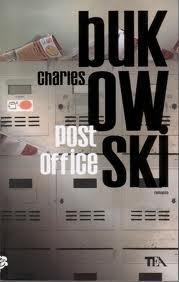 post office bukowski POST OFFICE: CHARLES BUKOWSKI E IL ROMANZO SUL POSTINO HENRY CHINASKY