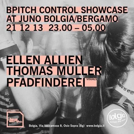 Sabato 21 dicembre 2013 BPitch Control Showcase @ Juno Party.