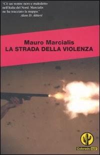 Recensione LA STRADA DELLA VIOLENZA di Mauro Marcialis