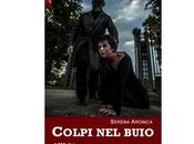 Nuove Uscite "Colpi buio" Serena Aronica