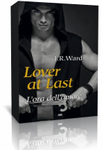 Anteprima: Lover at Last. L’ora dell’amore di J.R.Ward