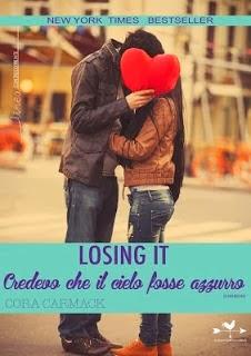 Anteprima: Losing it Credevo che il cielo fosse azzurro di Cora Carmak