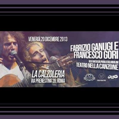 VenerdÃ¬ 20 dicembre 2013, Fabrizio Ganugi e Francesco Gori in versione Teatro nella Canzone a Roma.