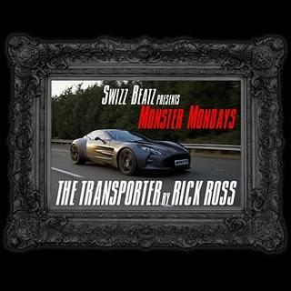 Rick Ross- The Transporter (prod. by Swizz Beats)