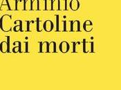 Cartoline morti, Franco Arminio (Nottetempo). Intervento Nunzio Festa