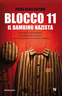 Vi segnalo: BLOCCO 11 - Il bambino nazista di Piero Degli Antoni