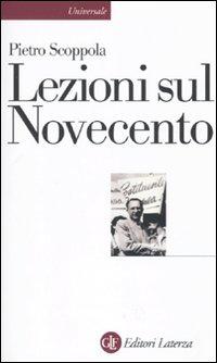 Lezioni di Storia (rec. “Lezioni sul Novecento”, P. Scoppola, Laterza 2010)