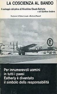 Claude Eatherly, il pilota pentito di Hiroshima Claude Eatherly, il pilota pentito di Hiroshima