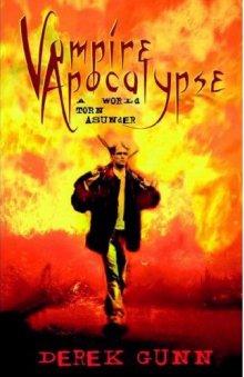 Vampire Apocalypse – A world torn asunder (di Derek Gunn)