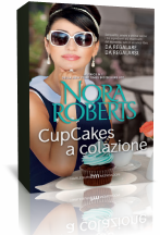 Segnalazione: Cupcakes a colazione di Nora Roberts