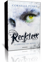 Serie Reckless di Cornelia Funke [Fearless. Lo specchio dei mondi #2]