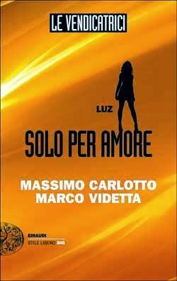 Luz: solo per amore di Massimo Carlotto e Marco Videtta