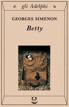BETTY - di Georges Simenon