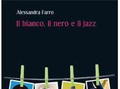 LIBRI DEGLI ALTRI n.62: L’amore tempi della band. Alessandra Farro, bianco nero jazz”