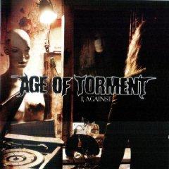 Age Of Torment -  I, Against