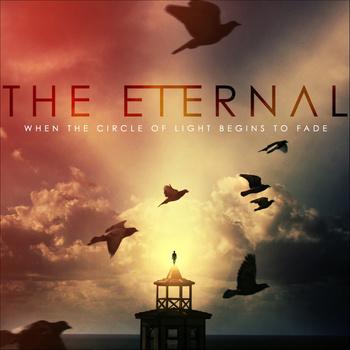 The Eternal - When the Circle Of Light Begins To Fade