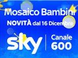 Sky Loves Kids | Da oggi sul canale 600 il nuovo Mosaico Bambini