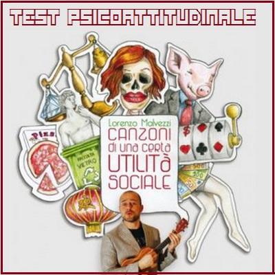 Lorenzo Malvezzi: Test Psicoattitudinale e' il singolo tratto da Canzoni Di Una Certa UtilitÃ  Sociale.