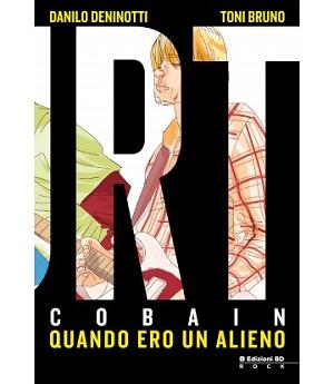 Martedì 17 dicembre, alla Santeria di Milano, Edizioni BD presenta Kurt Cobain: Quando Ero un Alieno Toni Bruno Edizioni BD 