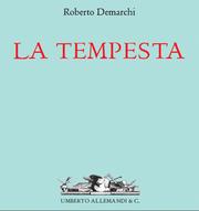 La Tempesta. Conversazione tra il pittore Roberto Demarchi e l’amico e collezionista Antonio Conto