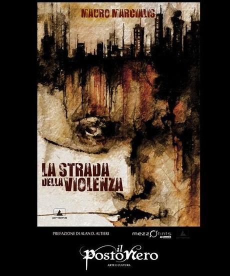 La strada della violenza di Mauro Marcialis La strada della violenza di Mauro Marcialis