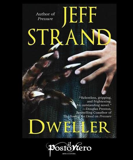 Quando l'Horror è per tutti: Dweller di Jeff Strand