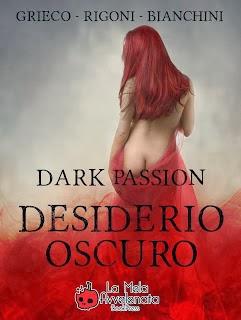 Dark Passion: Desiderio Oscuro/Piacere Colpevole/Il frutto proibito - Un inverno decisamente #hot
