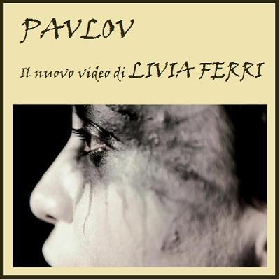 È online `Pavlov`, il nuovo video di Livia Ferri.
