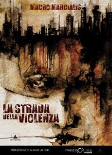 Anteprima: La strada della violenza di Mauro Marcialis