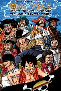 ONE PIECE: Pirati, Bucanieri e Corsari tra Storia, Fumetto e Mito