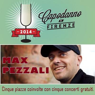 Capodanno 2014 con Max Pezzali in piazza Stazione a Firenze.