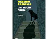 Nuove Uscite "Chi muore prima" Massimo Gardella