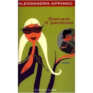 Domani ti perdono (Alessandra Appiano)