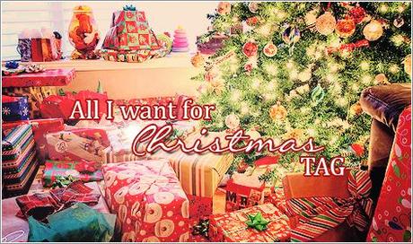 [MEME]: All I want for Christmas TAG