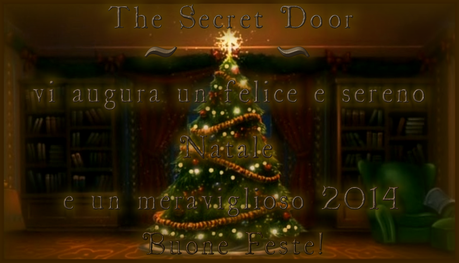 Buon Natale e felice 2014 da The Secret Door